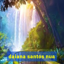 daiana santos nua